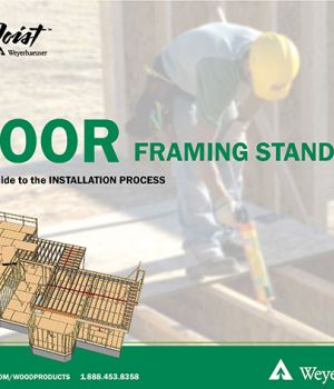 Floor Framing Standards Guide: A Framer’s Guide to the Installation Process
