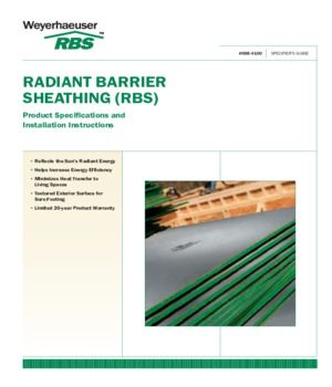 Specifier’s Guide for Weyerhaeuser Radiant Barrier Sheathing (RBS)