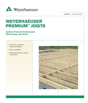 Specifier’s Guide for Weyerhaeuser Premium Joists