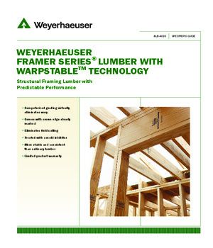 Specifier’s Guide for Weyerhaeuser Framer Series Lumber